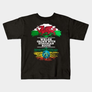 Welsh Grown With Ethiopian Roots - Gift for Ethiopian With Roots From Ethiopia Kids T-Shirt